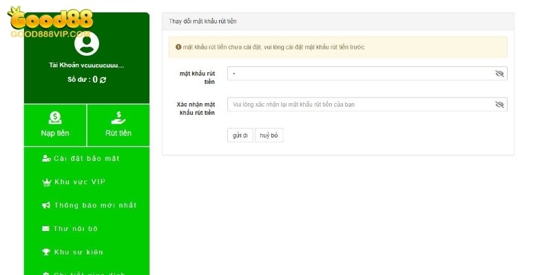 Bạn sẽ cần tạo một mật khẩu riêng dành cho rút tiền Good88