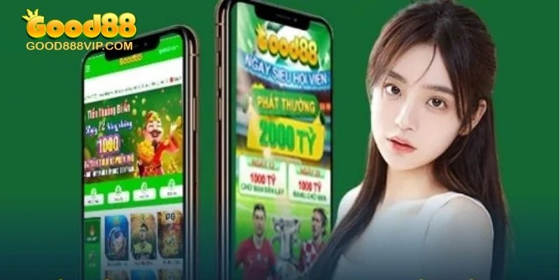 Tải app Good88 để chơi mượt trên điện thoại