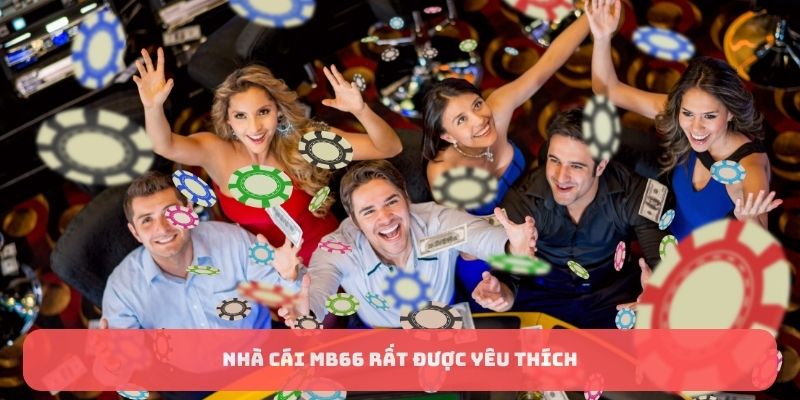 Nhà cái MB66 rất được yêu thích